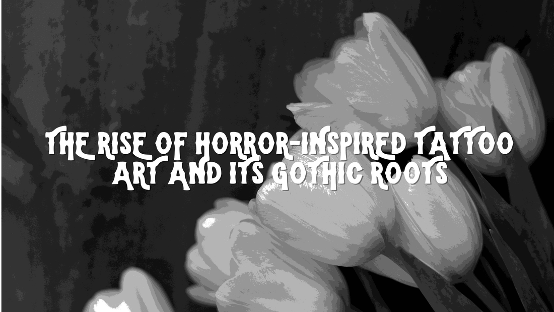 The Rise of Horror-Inspired Tattoo Art and Its Gothic Roots