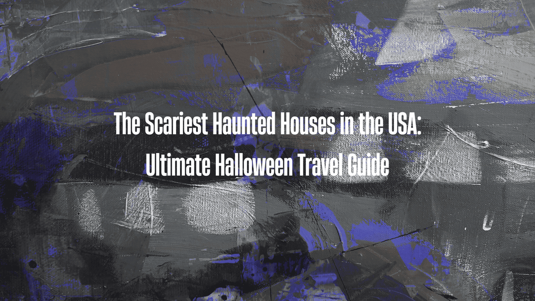 The Scariest Haunted Houses in the USA: Ultimate Halloween Travel Guide