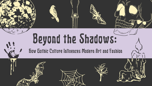 Beyond the Shadows: How Gothic Culture Influences Modern Art and Fashion