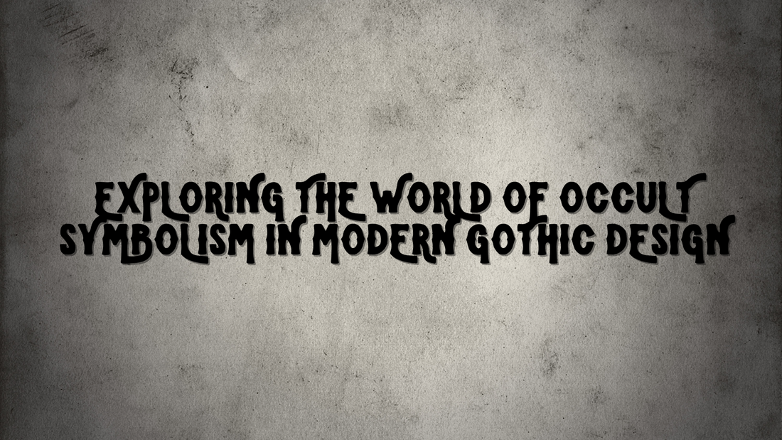Exploring the World of Occult Symbolism in Modern Gothic Design