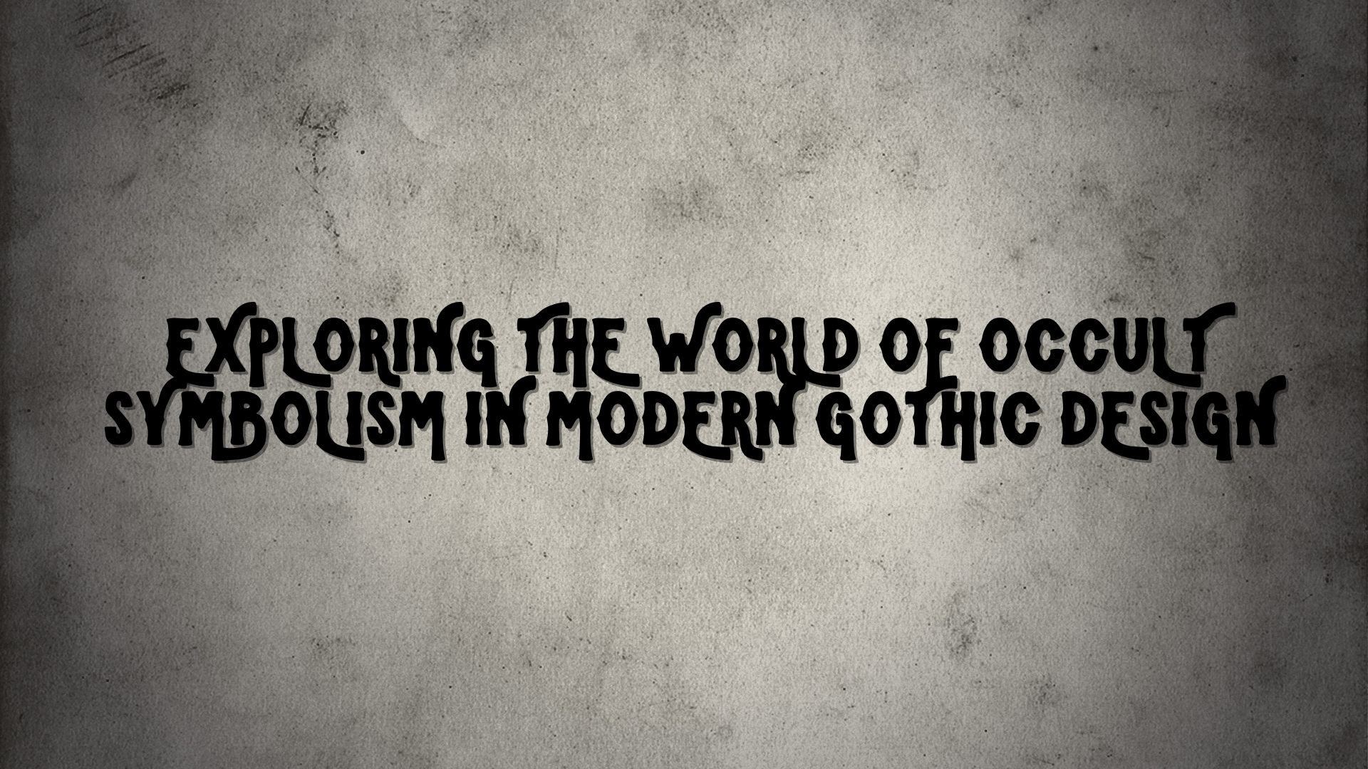 Exploring the World of Occult Symbolism in Modern Gothic Design
